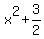 x%5E2+%2B+3%2F2