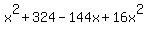 x%5E2+%2B+324+-+144x+%2B+16x%5E2