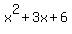 x%5E2+%2B+3x+%2B+6