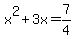 x%5E2+%2B+3x+=+7%2F4