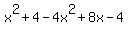 x%5E2+%2B+4+-+4x%5E2+%2B+8x+-+4%29+=+4