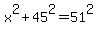 x%5E2+%2B+45%5E2+=+51%5E2