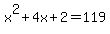 x%5E2+%2B+4x+%2B+2+=+119