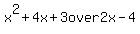 x%5E2+%2B+4x+%2B+3+over+2x+-+4