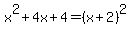 x%5E2+%2B+4x+%2B+4=%28x%2B2%29%5E2