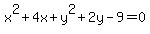 x%5E2+%2B+4x+%2B+y%5E2+%2B+2y+-+9+=+0