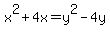 x%5E2+%2B+4x+=+y%5E2+-+4y