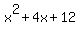 x%5E2+%2B+4x++%2B+12