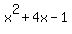 x%5E2+%2B+4x+-+1
