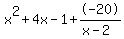 x%5E2+%2B+4x+-+1%2B-20%2F%28x-2%29