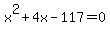x%5E2+%2B+4x+-+117+=+0