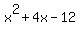 x%5E2+%2B+4x+-+12