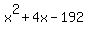 x%5E2+%2B+4x+-+192