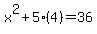 x%5E2+%2B+5%284%29=36