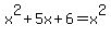 x%5E2+%2B+5x+%2B+6+=+x%5E2