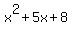 x%5E2+%2B+5x+%2B+8