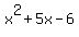 x%5E2+%2B+5x+-+6
