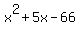 x%5E2+%2B+5x+-+66