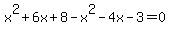 x%5E2+%2B+6+x+%2B+8-x%5E2+-+4+x+-+3=0
