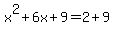 x%5E2+%2B+6x+%2B+9+=+2+%2B+9