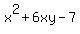 x%5E2+%2B+6xy+-+7