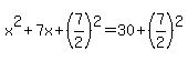 x%5E2+%2B+7x+%2B+%287%2F2%29%5E2+=+30+%2B+%287%2F2%29%5E2