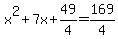 x%5E2+%2B+7x+%2B+49%2F4+=+169%2F4