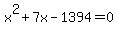 x%5E2+%2B+7x+-+1394+=+0