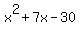 x%5E2+%2B+7x+-+30