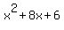 x%5E2+%2B+8x+%2B+6