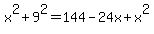 x%5E2+%2B+9%5E2++=+144+-+24x+%2B+x%5E2