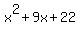x%5E2+%2B+9x+%2B+22