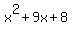 x%5E2+%2B+9x+%2B8