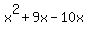 x%5E2+%2B+9x+-10x