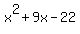 x%5E2+%2B+9x+-22