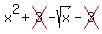 x%5E2+%2B+cross%283%29+-+sqrt%28x%29+-+cross%283%29