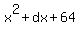 x%5E2+%2B+dx+%2B+64