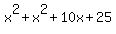 x%5E2+%2B+x%5E2+%2B+10x+%2B+25