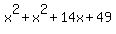 x%5E2+%2B+x%5E2+%2B+14x+%2B+49