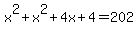 x%5E2+%2B+x%5E2+%2B+4x+%2B+4=+202