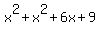 x%5E2+%2B+x%5E2+%2B+6x+%2B+9