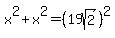 x%5E2+%2B+x%5E2+=+%2819sqrt%282%29%29%5E2+