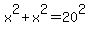 x%5E2+%2B+x%5E2+=+20%5E2