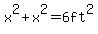 x%5E2+%2B+x%5E2+=+6ft%5E2