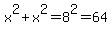 x%5E2+%2B+x%5E2+=+8%5E2+=+64