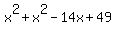 x%5E2+%2B+x%5E2+-+14x+%2B+49