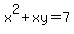 x%5E2+%2B+xy+=+7
