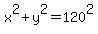 x%5E2+%2B+y%5E2+=+120%5E2