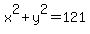 x%5E2+%2B+y%5E2+=+121