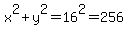 x%5E2+%2B+y%5E2+=+16%5E2+=+256